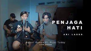 penjaga hati ari lasso adlani rambe ft rizal today live cover 