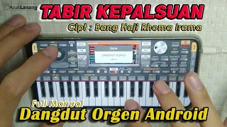 Download TABIR KEPALSUAN Bang Haji Rhoma Irama (Cover Dangdut Orgen Android) FULL MANUAL🎵👍 MP3