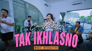 Caca Adilla - Tak Ikhlasno (Official Music Live)