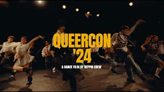 QUEERCON '24 DANCEFILM by reppincrew