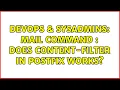 DevOps SysAdmins mail command does content-filter in postfix works