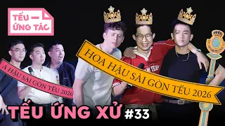 Tếu Ứng Xử: Các anh ‘tài’ thi nhau xem ai là hoa hậu Saigon Tếu 2026? - Tếu Ứng Tác #33