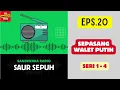 Download Lagu SAUR SEPUH Episode 20. Sepasang Walet Putih -- Seri 1 - 4 [Sandiwara Radio]