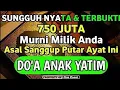 Download Lagu DOA ANAK YATIM TIDAK PERNAH DITOLAK OLEH ALLAH SWT !! AMPUH DAN MUSTAJAB MEMBUKA PINTU REZEKI