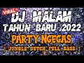 Download Lagu DJ MALAM TAHUN BARU 2022 !! PARTY NGEGAS BOSKU ( JUNGLE DUTCH FULL BASS )