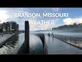 What will the weather be like in Branson Missouri