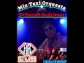 Download Lagu Mix Taxi Orquesta 2025 Dj Harolh Rodríguez