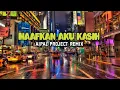 Download Lagu DJ Maafkan Aku kasih || ( Aipal project REMIX )