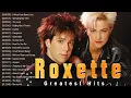 Download Lagu Best Songs of Roxette 2022 📣 The Very Best Of Roxette 2022 📣 Roxette Greatest Hits Full Album