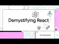 Demystifying React