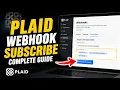 How to subscribe to Plaid webhook events for banking-linked apps - Complete Guide