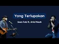Yang Terlupakan - Iwan Fals ft. Ariel Noah ( Denting Piano ) Lirik Lagu Indonesia