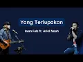 Download Lagu Yang Terlupakan - Iwan Fals ft. Ariel Noah ( Denting Piano ) Lirik Lagu Indonesia