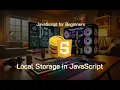 Mastering Local Storage in JavaScript Complete Guide for Beginners 10-Minute Tutorial
