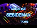 KARAOKE - TAYUB - SESIDEMAN