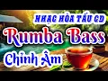 Download Lagu Hòa Tấu Rumba Bass Chỉnh Âm Thanh CD - Nhạc Không Lời Cà Phê Sáng Đậm Chất Trữ Tình