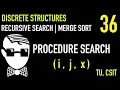 Recursive Algorithms Linear Binary Search Merge Sort Lecture 36 Discrete Structures CSIT TU