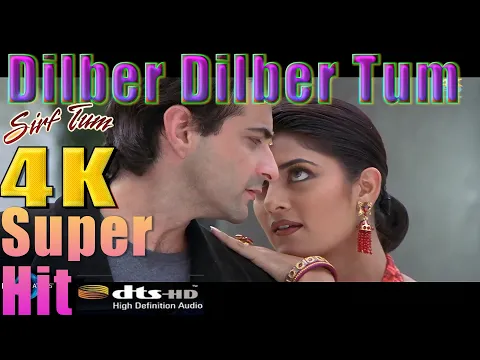 Download MP3 Dilber Dilber Original song Sirf Tum Movie - ((( 4K Ultra HD 2160p ))) And HD 1080p
