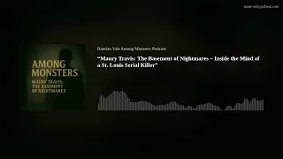 Maury Travis The Basement of Nightmares - Inside the Mind of a St Louis Serial Killer
