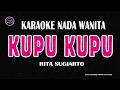 Download Lagu KUPU  KUPU - Karaoke Nada Wanita (  RITA SUGIARTO)