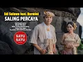 Download Lagu Edi sulawa ft. Darmini - “SALING PERCAYA” (official music video )