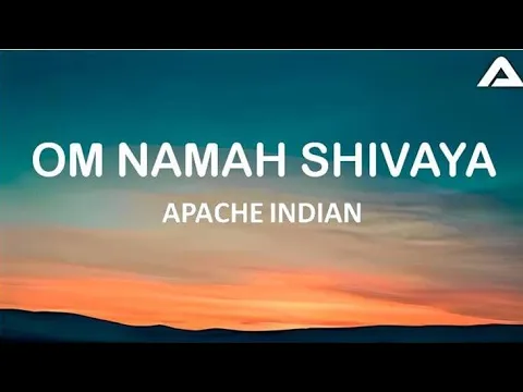 Download MP3 Apache Indian - Om Namah Shivaya (Lyrics) | English Song|