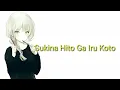 Lagu Jepang yang enak didengar saat mau tidur ~Sukina Hito ga iru koto~