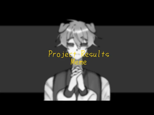 Download MP3 Project Results meme