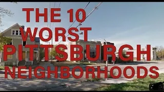 Top 10 most dangerous neighborhoods in Pittsburgh Pennsylvania