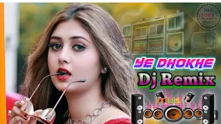 ye dhokhe pyar ke dhokhe dj remix kisi se koi pyar na kare bpraak djremix djviral djsong