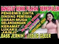 Download Lagu KERAMAT/DANGDUT REMIX KOPLO ALBUM VIRAL 2025‼️DUA JAM FULL NOSNSTOP
