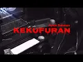 Ayien Rahman (YMYFAM) - Kekufuran (Lirik) 💯💯💯