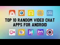 10 Best Random Chat Apps For Android