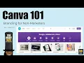 Canva Branding 101 for Non-Marketers