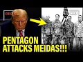 Pentagon ATTACKS Meidas for OUR REPORTING