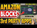 🔴Amazon AKHIRNYA Melakukannya - APLIKASI Pihak Ketiga DIBLOKIR!