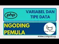 5 Menit Ngoding - Variabel dan Tipe Data di PHP