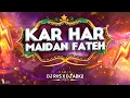 Lagu KAR HAR MAIDAN FATEH Dj  ABK2 \u0026 Dj RVS