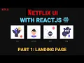 Create the Netflix UI with ReactJS - Part 1 Landing page