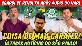 "VC É PÉSSIMO E MAU CARÁTER" | SGARBI FICOU TRANSTORNADO E DISPAROU CONTRA ARBITRAGEM | SPFC 0x1 PAL