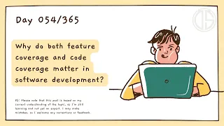 Why do both feature coverage and code coverage matter in software development