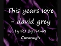 David grey this years love lyrics