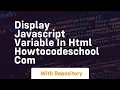display javascript variable in html howtocodeschool com