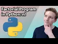 Factorial Program in Python with For Loops and While Loops
