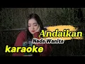Download Lagu Andaikan(Umpomo) - karaoke - nada wanita - intan mandasari