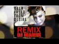 Download Lagu Gala Freed from Desire Bootleg