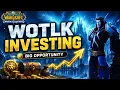 What to Invest in for WOTLK Anniversary