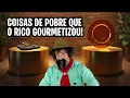 10 COISAS DE POBRE QUE O RICO GOURMETIZOU - PROGRAMA BAGUAL DO GAUDÊNCIO