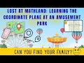 Lost at MathLand Learning the Coordinate Plane at an Amusement Park