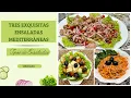 Tres exquisitas ensaladas Mediterraneas